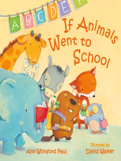 Title details for If Animals Went to School by Ann Whitford Paul - Available